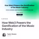 How Web3 Powers the Gamification of the Music Industry