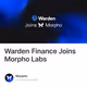 Warden Finance Joins Morpho Labs