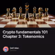 Crypto fundamentals 101 Chapter 3: Tokenomics
