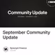 September Community Update