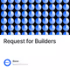 Request for Builders