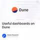 Useful dashboards on Dune