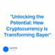 "Unlocking the Potential: How Cryptocurrency is Transforming Bayer"