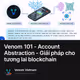 Venom 101 - Account Abstraction - Giải pháp cho tương lai blockchain