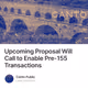 Upcoming Proposal Will Call to Enable Pre-155 Transactions