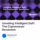 Unveiling Intelligent DeFi: The Coprocessor Revolution