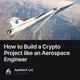 How to Build a Crypto Project like an Aerospace Engineer