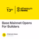 Base Mainnet Opens For Builders