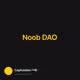 Noob DAO