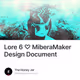 Lore 6 ♡ MiberaMaker Design Document