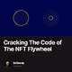 Cracking The Code of The NFT Flywheel