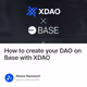 How to create your DAO on Base with XDAO