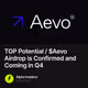 TOP Potential / $Aevo Airdrop is Confirmed and Coming in Q4