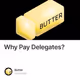 Why Pay Delegates?