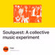 Soulquest: A collective music experiment