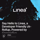 Say Hello to Linea, a Developer Friendly zk-Rollup, Powered by ConsenSys