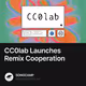CC0lab Launches Remix Cooperation