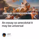 An essay so anecdotal it may be universal