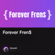Forever Fren$