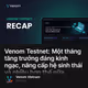Venom Testnet: Một tháng tăng trưởng đáng kinh ngạc, nâng cấp hệ sinh thái và nhiều hơn th