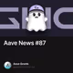Aave News #87