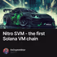 Nitro SVM - the first Solana VM chain