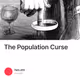 The Population Curse