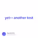 yet-- another test