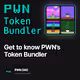 Get to know PWN’s Token Bundler