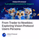 From Trader to Newbies: Exploring Vision Protocol Users Persona