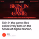 Skin in the game Red collectively bets on the future of digital fashion.