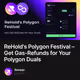 ReHold's Polygon Festival – Get Gas-Refunds for Your Polygon Duals
