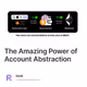 The Amazing Power of Account Abstraction