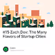#15 Zach.Dev: The Many Flavors of Startup Cities
