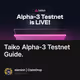 Taiko Alpha-3 Testnet Guide.