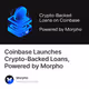 Coinbase Launches Crypto-Backed Loans, Powered by Morpho
