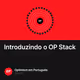 Introduzindo o OP Stack
