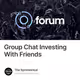 Group Chat Investing With Friends