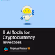 9 AI Tools for Cryptocurrency Investors