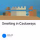 Smelting in Castaways