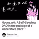 Nouns.wtf: A Self-Seeding DAO in the package of a Generative pfpNFT