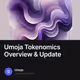 Umoja Tokenomics Overview & Update
