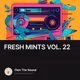 FRESH MINTS VOL. 22