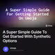 A Super Simple Guide To Get Started With Synthetic Options