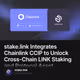 stake.link Integrates Chainlink CCIP to Unlock Cross-Chain LINK Staking and Protocol Asset