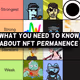What you need to know about NFT permanence