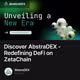 Discover AbstraDEX - Redefining DeFi on ZetaChain