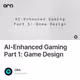 AI-Enhanced Gaming Part 1: Game Design