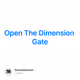 Open The Dimension Gate