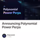 Announcing Polynomial Power Perps